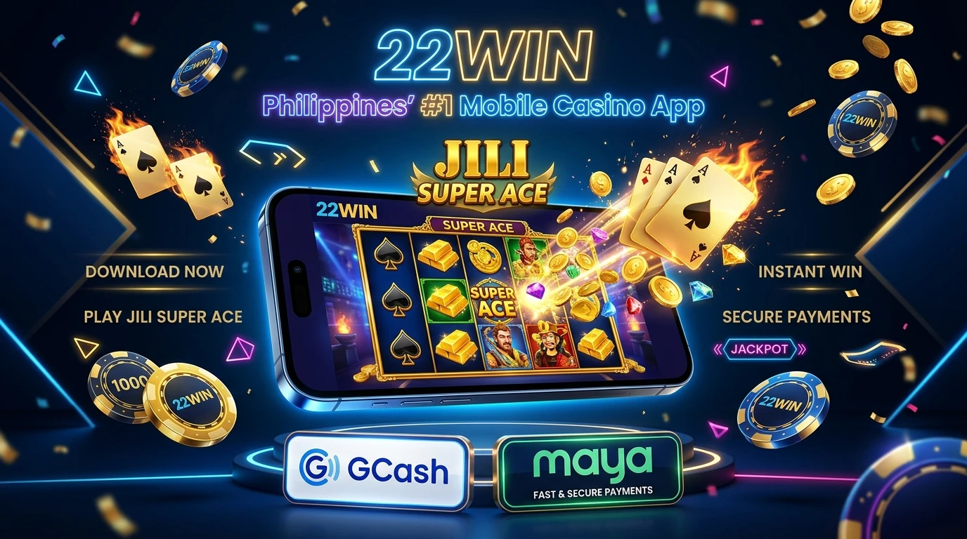 Philippines' #1 Mobile Casino App at 22WIN Philippines